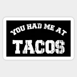 You Had Me At Tacos // Retro Tacos Funny Text Design Magnet